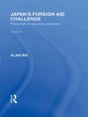 Rix | Japan's Foreign Aid Challenge | Buch | 978-0-415-84547-2 | sack.de