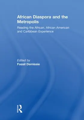 Demissie | African Diaspora and the Metropolis | Buch | 978-0-415-84592-2 | sack.de