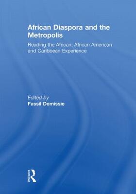 Demissie | African Diaspora and the Metropolis | Buch | 978-0-415-84592-2 | sack.de