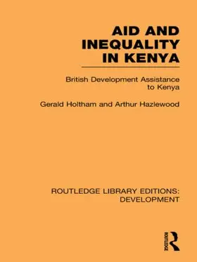 Holtham / Hazelwood |  Aid and Inequality in Kenya | Buch |  Sack Fachmedien