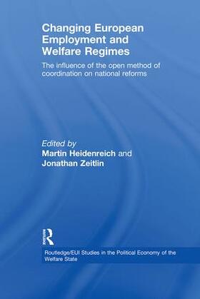 Heidenreich / Zeitlin | Changing European Employment and Welfare Regimes | Buch | 978-0-415-84637-0 | sack.de