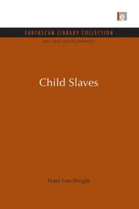 Lee-Wright |  Child Slaves | Buch |  Sack Fachmedien