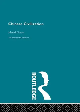 Granet |  Chinese Civilization | Buch |  Sack Fachmedien