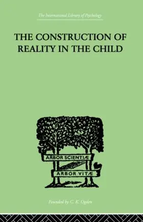 Piaget |  The Construction Of Reality In The Child | Buch |  Sack Fachmedien