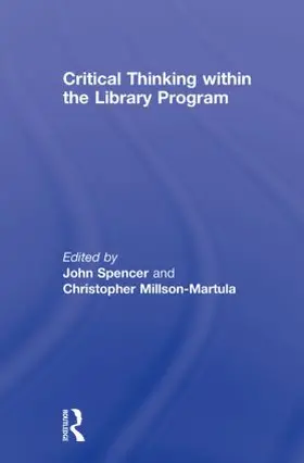 Spencer / Millson-Martula |  Critical Thinking Within the Library Program | Buch |  Sack Fachmedien