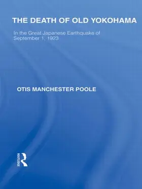 Poole | The Death of Old Yokohama | Buch | 978-0-415-84694-3 | www.sack.de