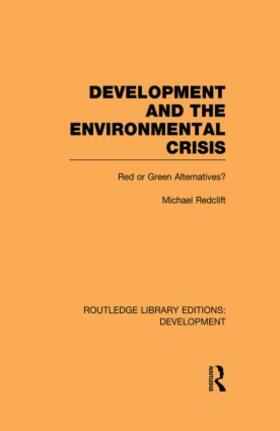 Redclift | Development and the Environmental Crisis | Buch | 978-0-415-84700-1 | sack.de