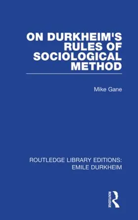 Gane |  On Durkheim's Rules of Sociological Method | Buch |  Sack Fachmedien