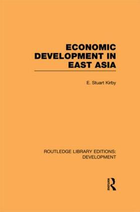 Kirby |  Economic Development in East Asia | Buch |  Sack Fachmedien