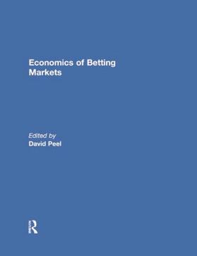 Peel | Economics of Betting Markets | Buch | 978-0-415-84726-1 | sack.de