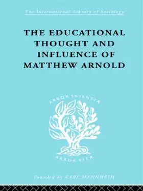 Connell |  The Educational Thought and Influence of Matthew Arnold | Buch |  Sack Fachmedien