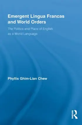 Chew |  Emergent Lingua Francas and World Orders | Buch |  Sack Fachmedien