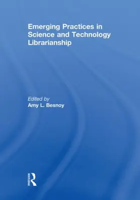 Besnoy | Emerging Practices in Science and Technology Librarianship | Buch | 978-0-415-84735-3 | www.sack.de