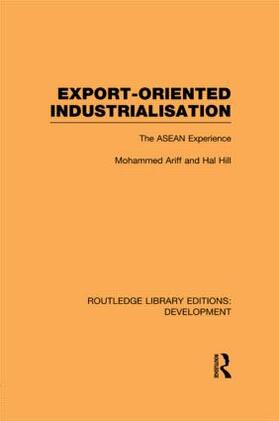 Ariff / Hill |  Export-Oriented Industrialisation | Buch |  Sack Fachmedien