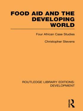 Stevens |  Food Aid and the Developing World | Buch |  Sack Fachmedien