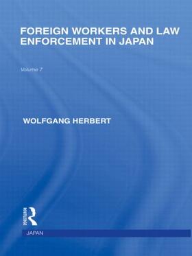 Herbert |  Foreign Workers and Law Enforcement in Japan | Buch |  Sack Fachmedien