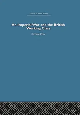 Price | An Imperial War and the British Working Class | Buch | 978-0-415-84831-2 | www.sack.de