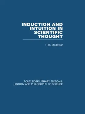 Medawar | Induction and Intuition in Scientific Thought | Buch | 978-0-415-84833-6 | sack.de