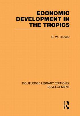 Hodder |  Economic Development in the Tropics | Buch |  Sack Fachmedien
