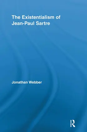 Webber |  The Existentialism of Jean-Paul Sartre | Buch |  Sack Fachmedien
