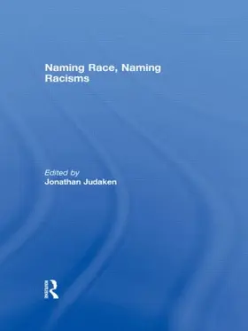 Judaken |  Naming Race, Naming Racisms | Buch |  Sack Fachmedien