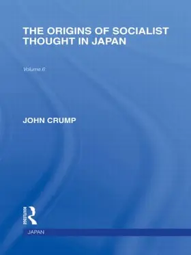 Crump |  The Origins of Socialist Thought in Japan | Buch |  Sack Fachmedien