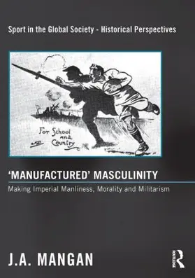 Mangan |  ‘Manufactured’ Masculinity | Buch |  Sack Fachmedien