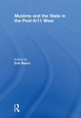 Bleich | Muslims and the State in the Post-9/11 West | Buch | 978-0-415-84965-4 | www.sack.de
