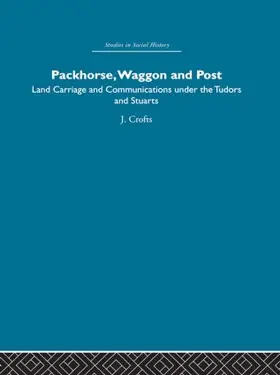 Crofts | Packhorse, Waggon and Post | Buch | 978-0-415-84980-7 | www.sack.de