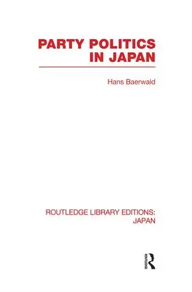 Baerwald |  Party Politics in Japan | Buch |  Sack Fachmedien