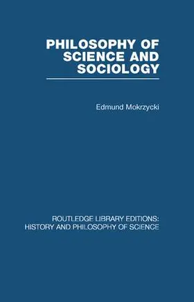 Mokrzycki |  Philosophy of Science and Sociology | Buch |  Sack Fachmedien