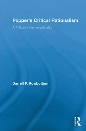 Rowbottom | Popper's Critical Rationalism | Buch | 978-0-415-85006-3 | sack.de