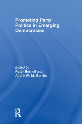 Burnell / Gerrits |  Promoting Party Politics in Emerging Democracies | Buch |  Sack Fachmedien