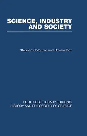Cotgrove & Box |  Science Industry and Society | Buch |  Sack Fachmedien