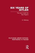 Warburg |  Six Years of Hitler (RLE Responding to Fascism) | Buch |  Sack Fachmedien