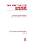 Sato |  The Anatomy of Japanese Business | Buch |  Sack Fachmedien