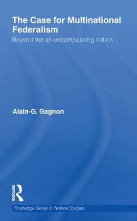 Gagnon |  The Case for Multinational Federalism | Buch |  Sack Fachmedien