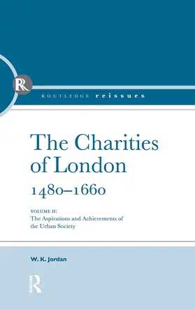 Jordan |  The Charities of London, 1480 - 1660 | Buch |  Sack Fachmedien