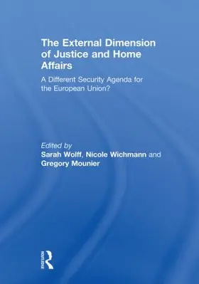Wolff / Wichmann / Mounier |  The External Dimension of Justice and Home Affairs | Buch |  Sack Fachmedien