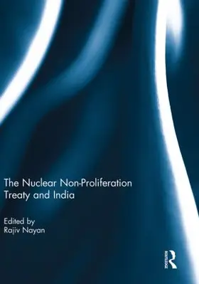 Nayan | The Nuclear Non-Proliferation Treaty and India | Buch | 978-0-415-85128-2 | www.sack.de