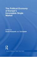Howarth / Sadeh |  The Political Economy of Europe's Incomplete Single Market | Buch |  Sack Fachmedien