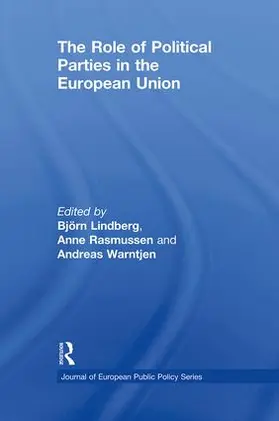 Lindberg / Rasmussen / Warntjen |  The Role of Political Parties in the European Union | Buch |  Sack Fachmedien