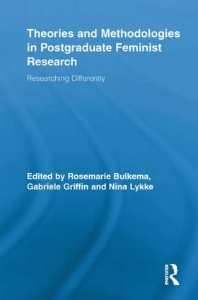 Buikema / Griffin / Lykke |  Theories and Methodologies in Postgraduate Feminist Research | Buch |  Sack Fachmedien