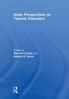 Suzuki / Howe |  Asian Perspectives on Teacher Education | Buch |  Sack Fachmedien