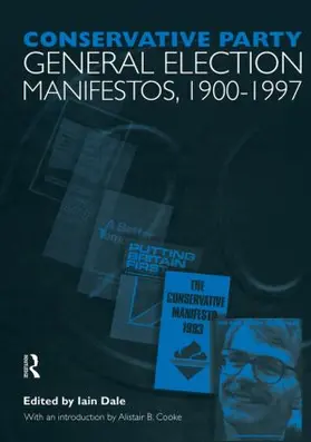 Dale / Nfa |  Volume One. Conservative Party General Election Manifestos 1900-1997 | Buch |  Sack Fachmedien
