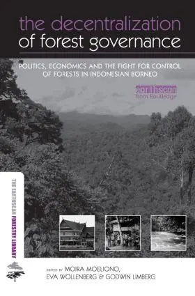 Moeliono / Wollenberg / Limberg | The Decentralization of Forest Governance | Buch | 978-0-415-85303-3 | www.sack.de
