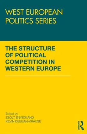 Enyedi / Deegan-Krause |  The Structure of Political Competition in Western Europe | Buch |  Sack Fachmedien