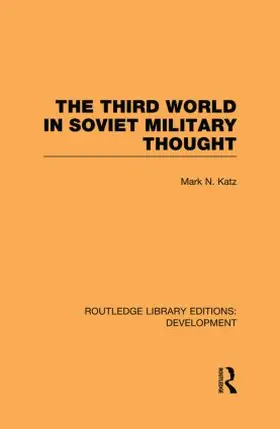 Katz | The Third World in Soviet Military Thought | Buch | 978-0-415-85308-8 | sack.de