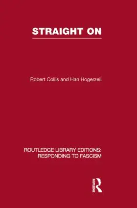 Collis / Hogerzeil |  Straight On (RLE Responding to Fascism) | Buch |  Sack Fachmedien