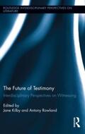 Rowland / Kilby |  The Future of Testimony | Buch |  Sack Fachmedien